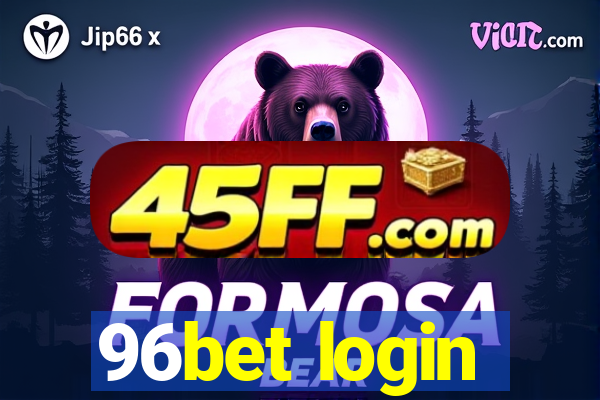 96bet login
